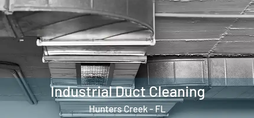  Industrial Duct Cleaning Hunters Creek - FL